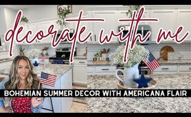 SUMMER CLEAN AND DECORATE WITH ME / BOHEMIAN FARMHOUSE DECOR / 4TH OF JULY DECORATE WITH ME